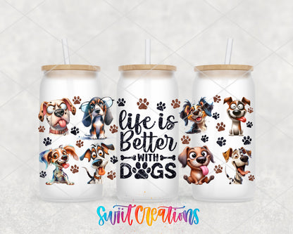 Life Is Better With Dogs UV DTF full wrap on three frosted glass cans