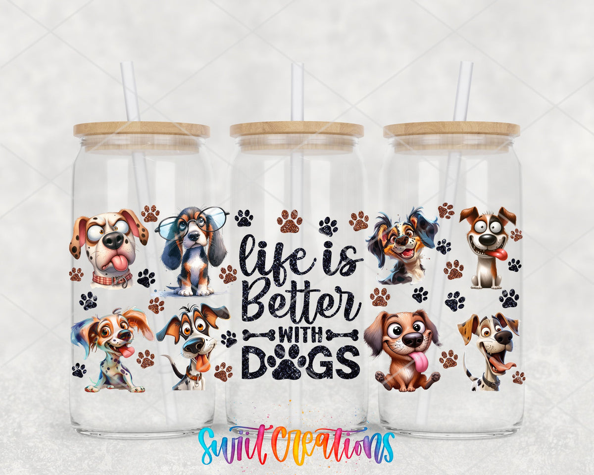 Life Is Better With Dogs UV DTF full wrap on three glass cans