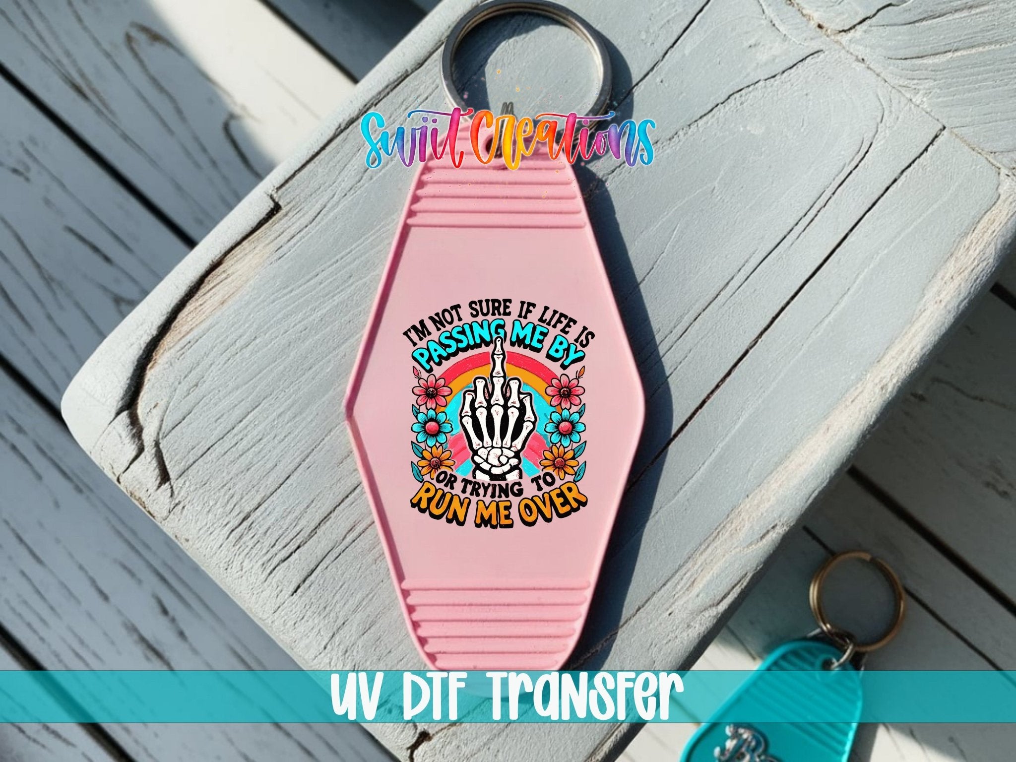 Life Is Passing Me By Motel Keychain UV DTF Transfer | Funny Skeleton Floral Design | MK1315 - Swiit Creations