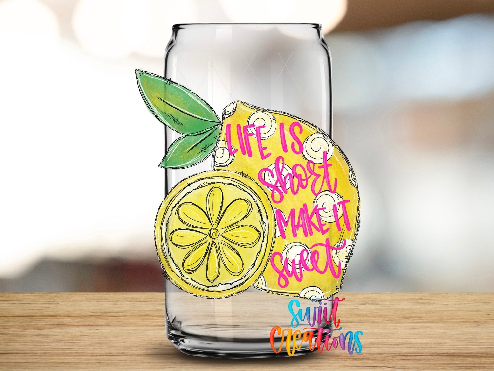 Life is Short Make it Sweet UV DTF Cup Decal | UV134 - Swiit Creations