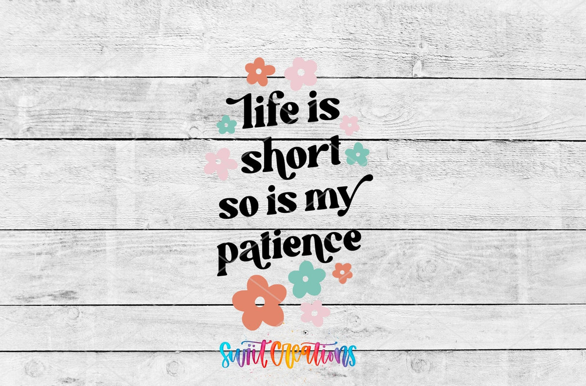 Life Is Short So Is My Patience Motel Keychain UV DTF Transfer | Funny Floral Quote | MK2106 - Swiit Creations