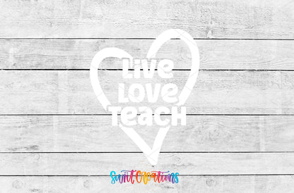 Live Love Teach UV DTF transfer artwork on a gray wood background