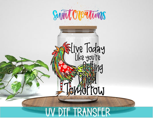 Swiit Creations UV DTF Live Today Like You Are Getting Fried transfer displayed on a clear jar mockup