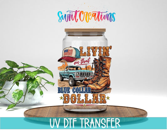 Livin On That Blue Collar Dollar UV DTF transfer displayed on a clear jar mockup from Swiit Creations