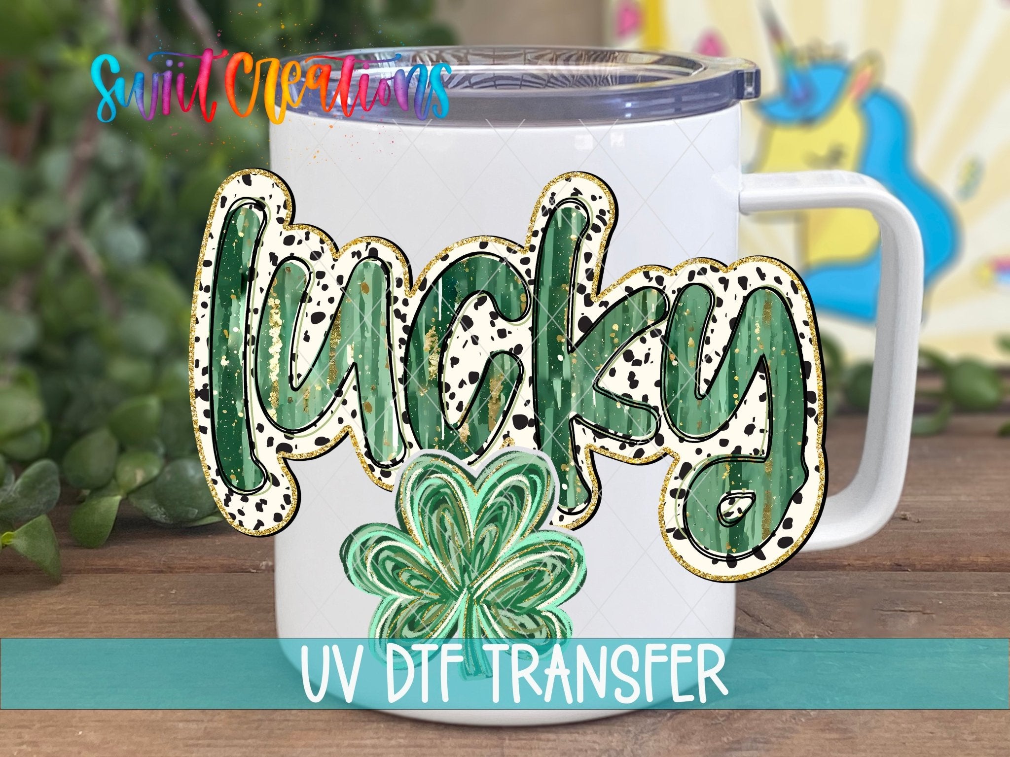 Swiit Creations UV DTF Lucky transfer displayed on a white coffee mug