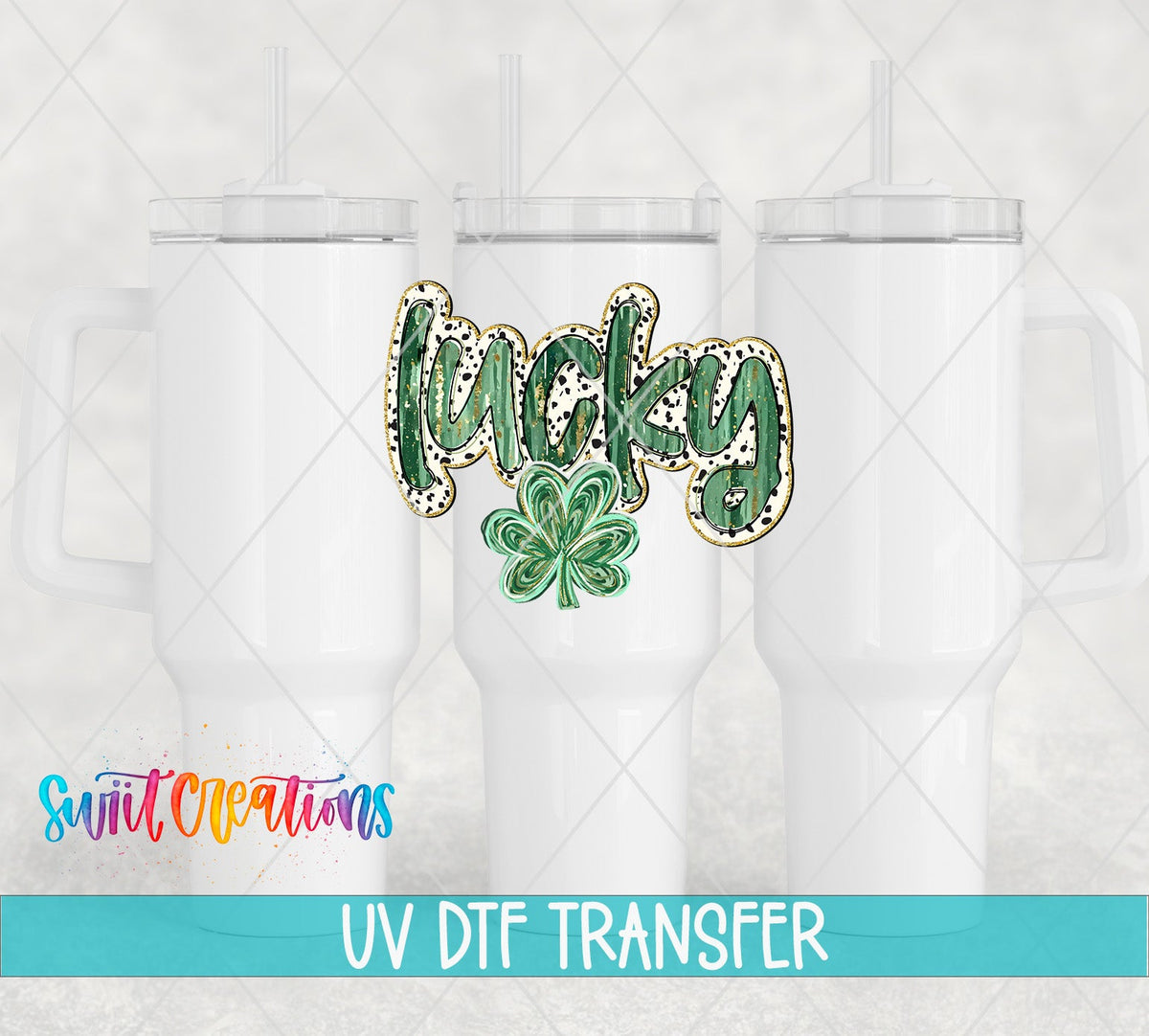Lucky UV DTF transfer on white 40 oz tumblers
