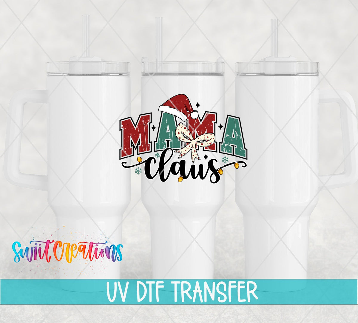Mama Claus UV DTF transfer on white 40 oz tumblers