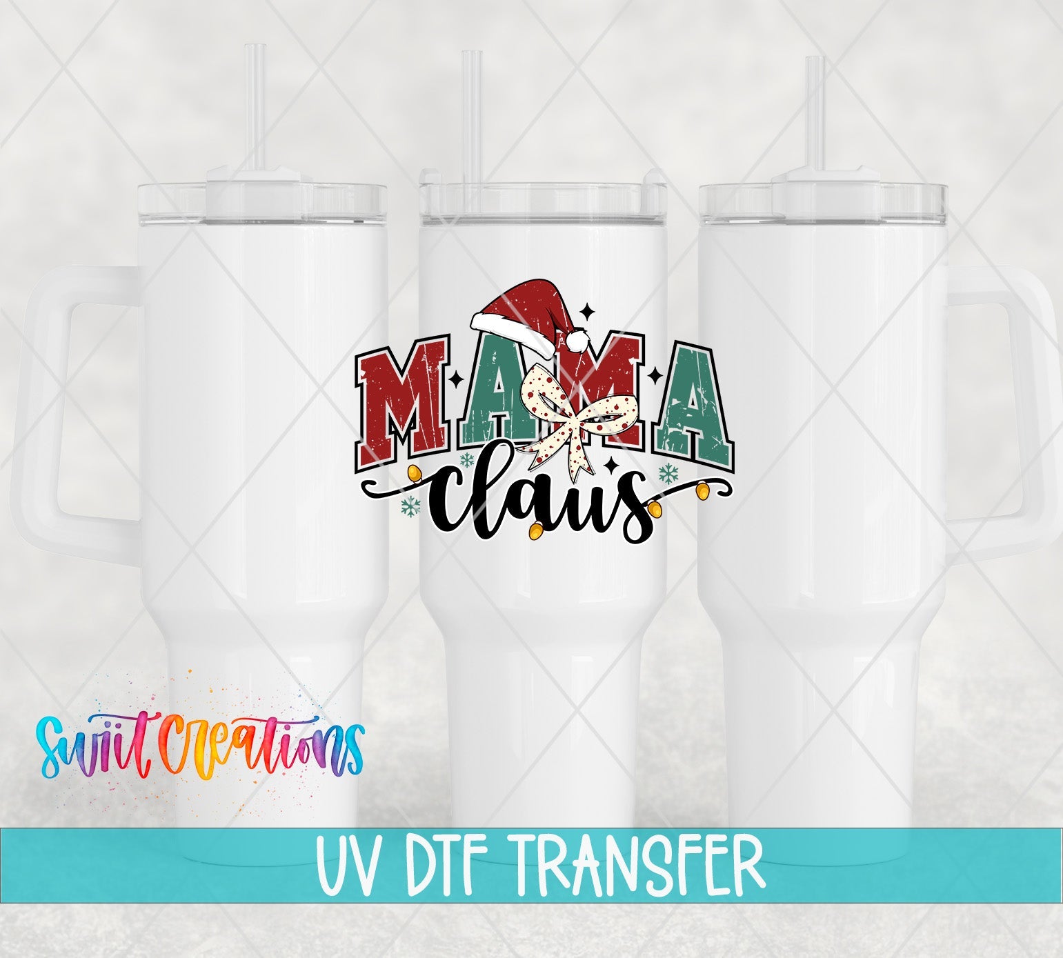 Swiit Creations UV DTF Mama Claus Christmas transfer shown on a white tumbler set