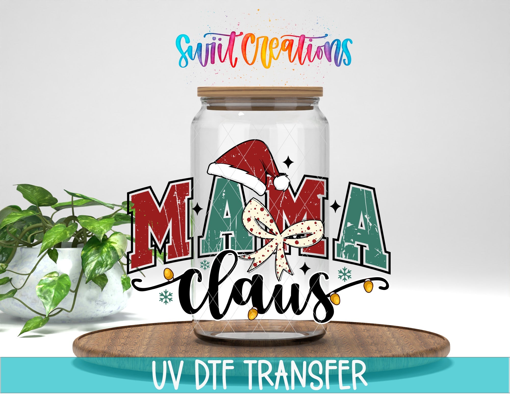 Swiit Creations UV DTF Mama Claus Christmas transfer displayed on a clear jar mockup