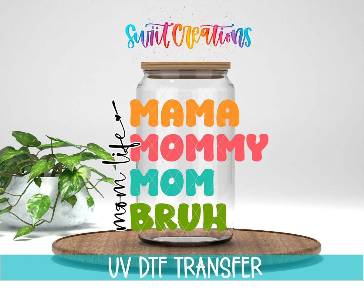 Mama Mommy Mom Bruh UV DTF Cup Decal | UV822 - Swiit Creations