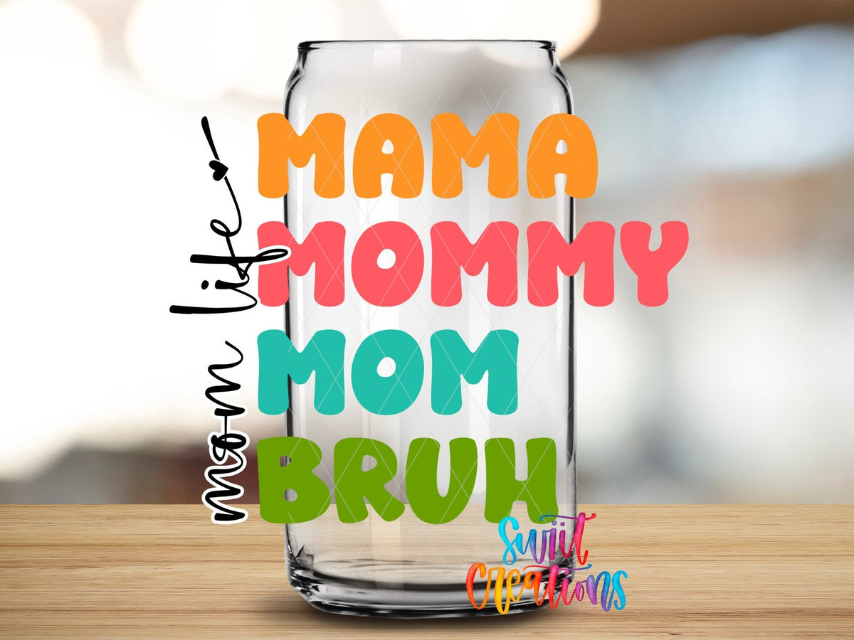 Mama Mommy Mom Bruh UV DTF Cup Decal | UV822 - Swiit Creations