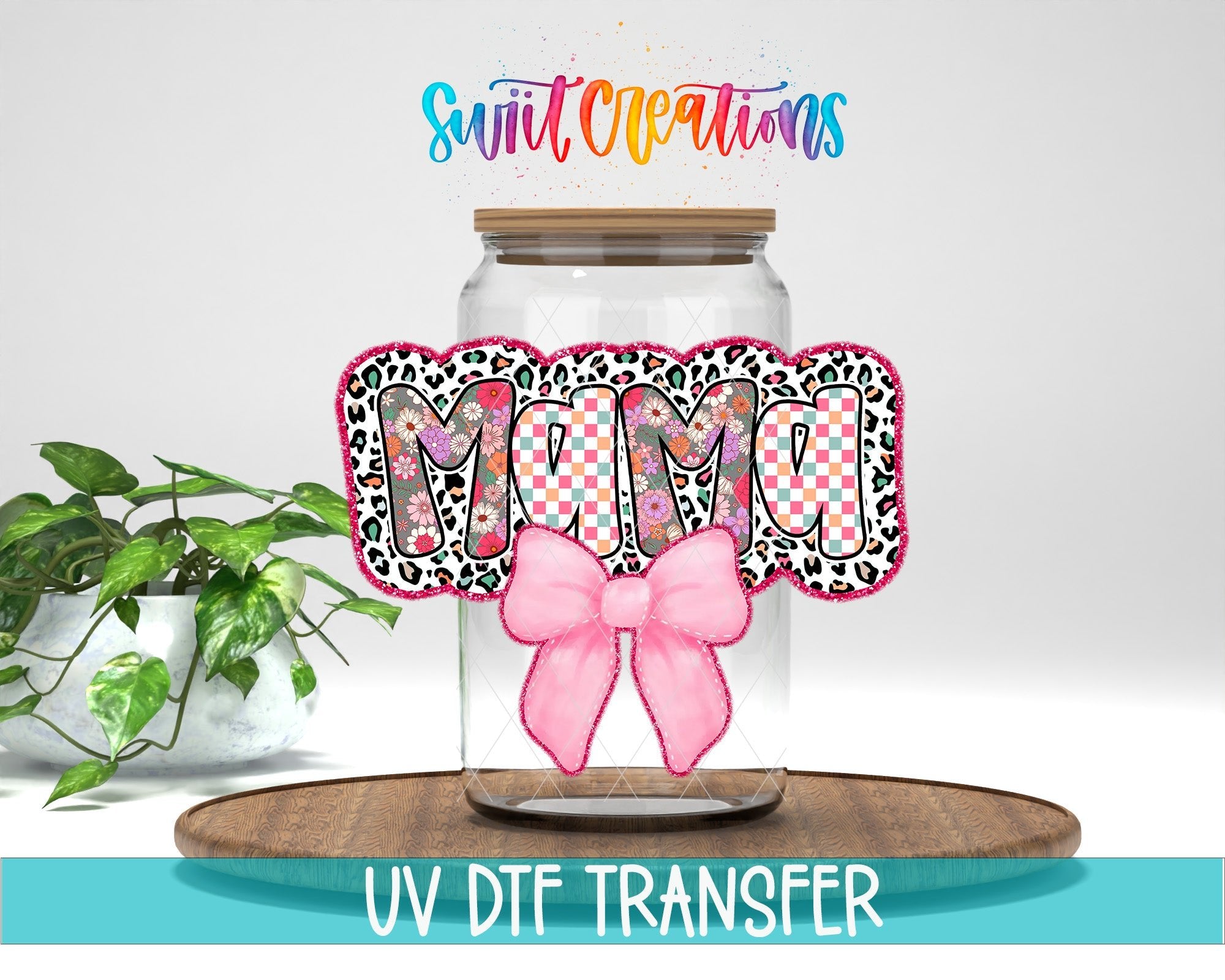 Mama UV DTF transfer displayed on a clear jar mockup from Swiit Creations