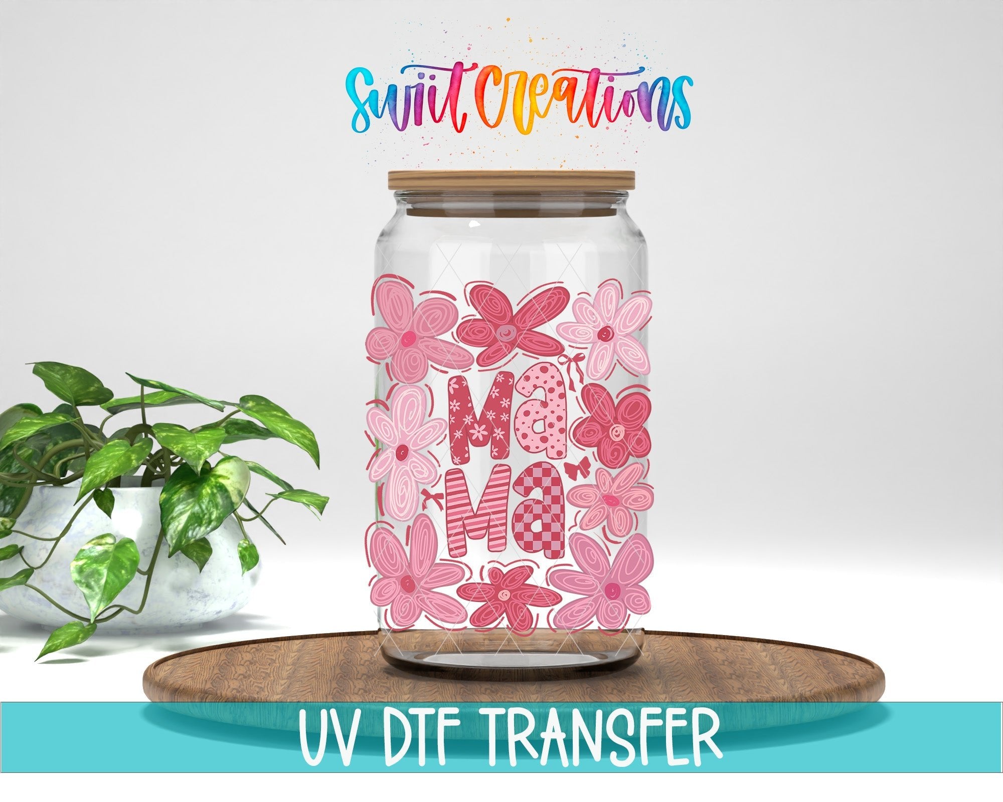 Mama UV DTF transfer displayed on a clear jar mockup from Swiit Creations