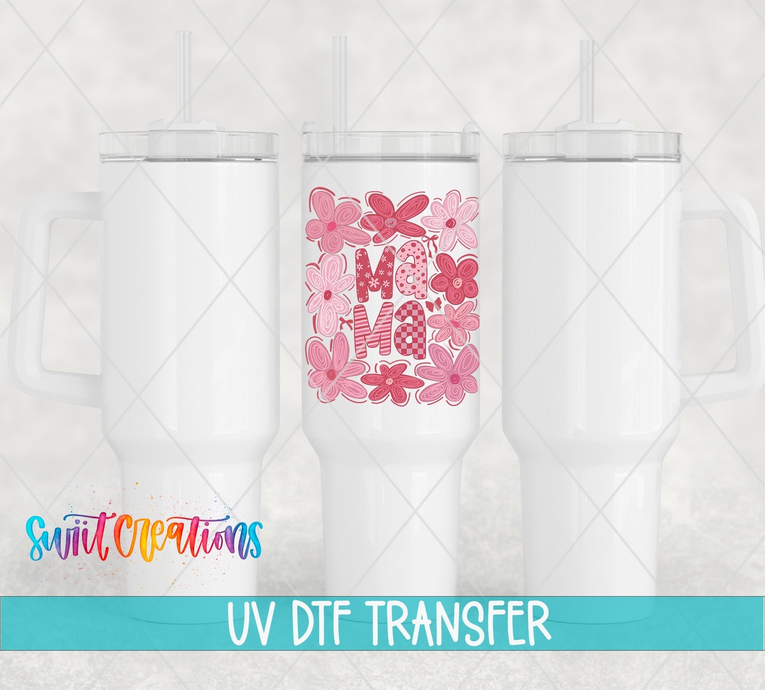 Mama UV DTF transfer applied to a white tumbler set from Swiit Creations