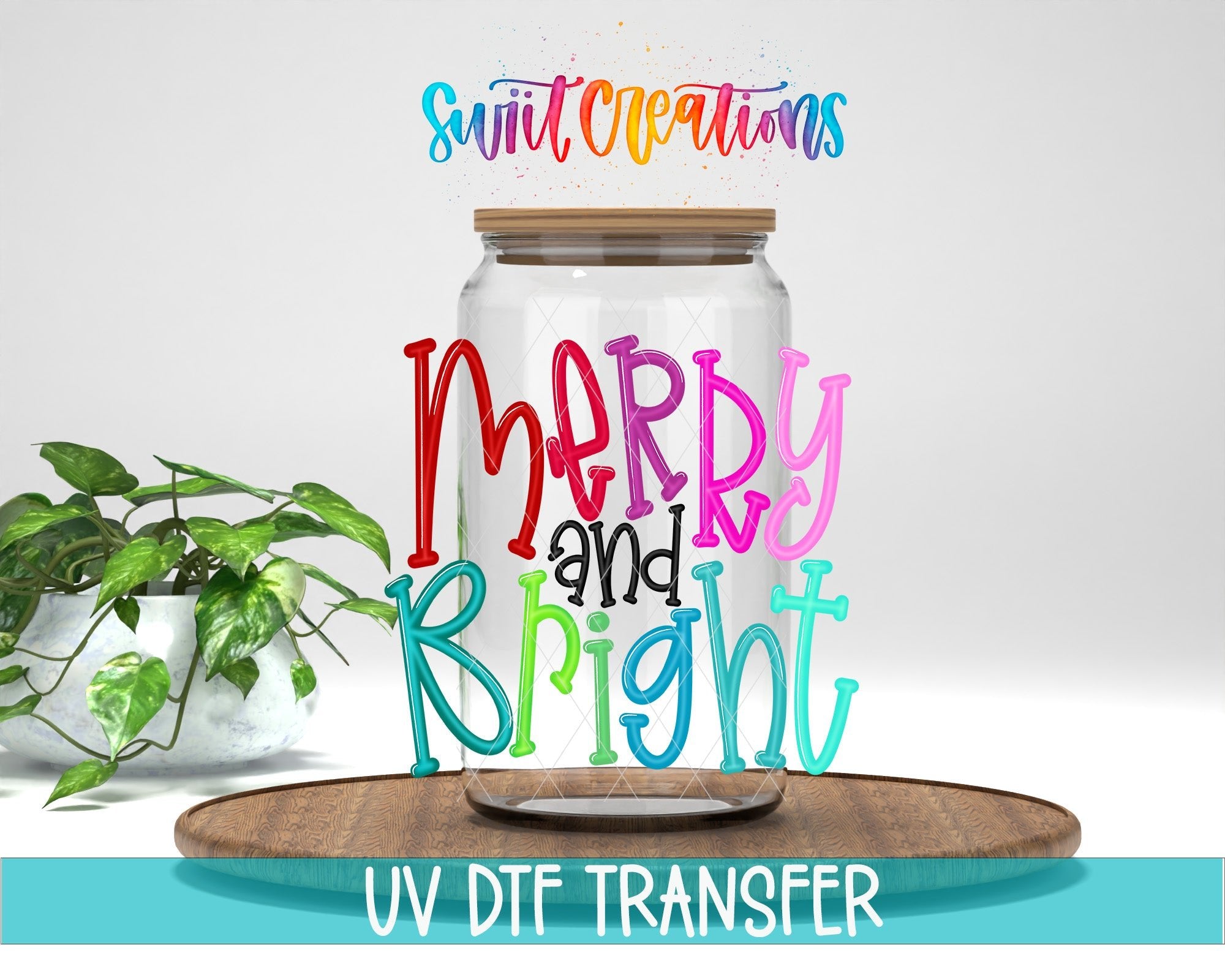 Swiit Creations UV DTF Merry And Bright Christmas transfer displayed on a clear jar mockup