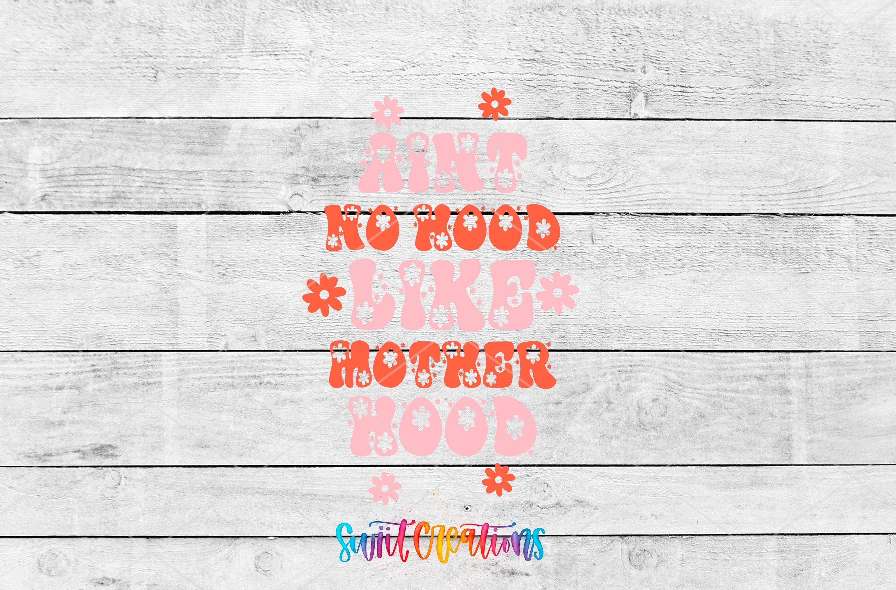 Ain’t No Hood Like Motherhood pink and coral retro floral UV DTF transfer design
