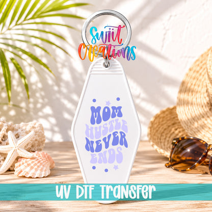 Mom Hustle Never Ends motel keychain UV DTF transfer display mockup by Swiit Creations