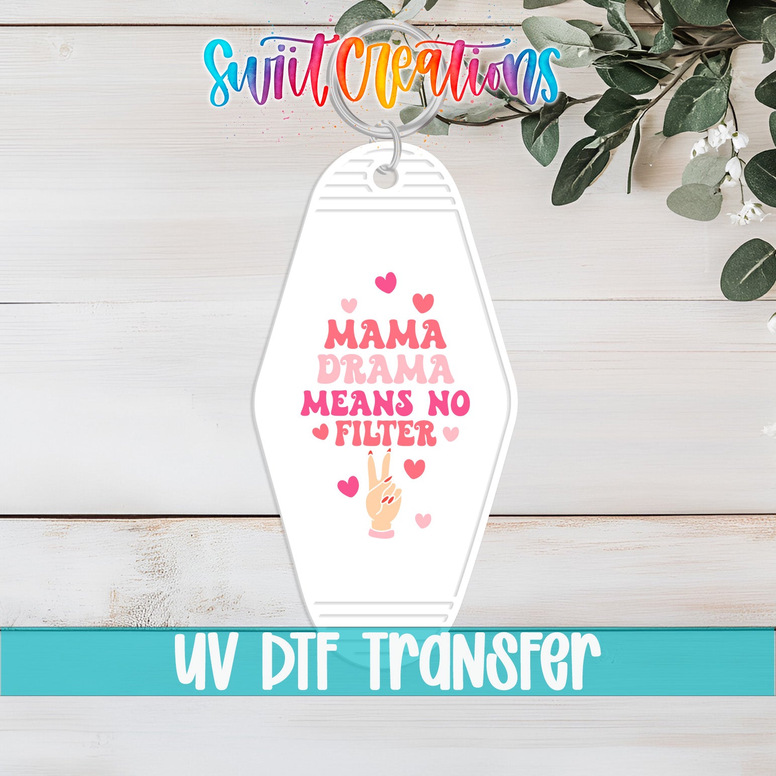 Mama Drama Means No Filter motel keychain UV DTF transfer flat lay mockup by Swiit Creations