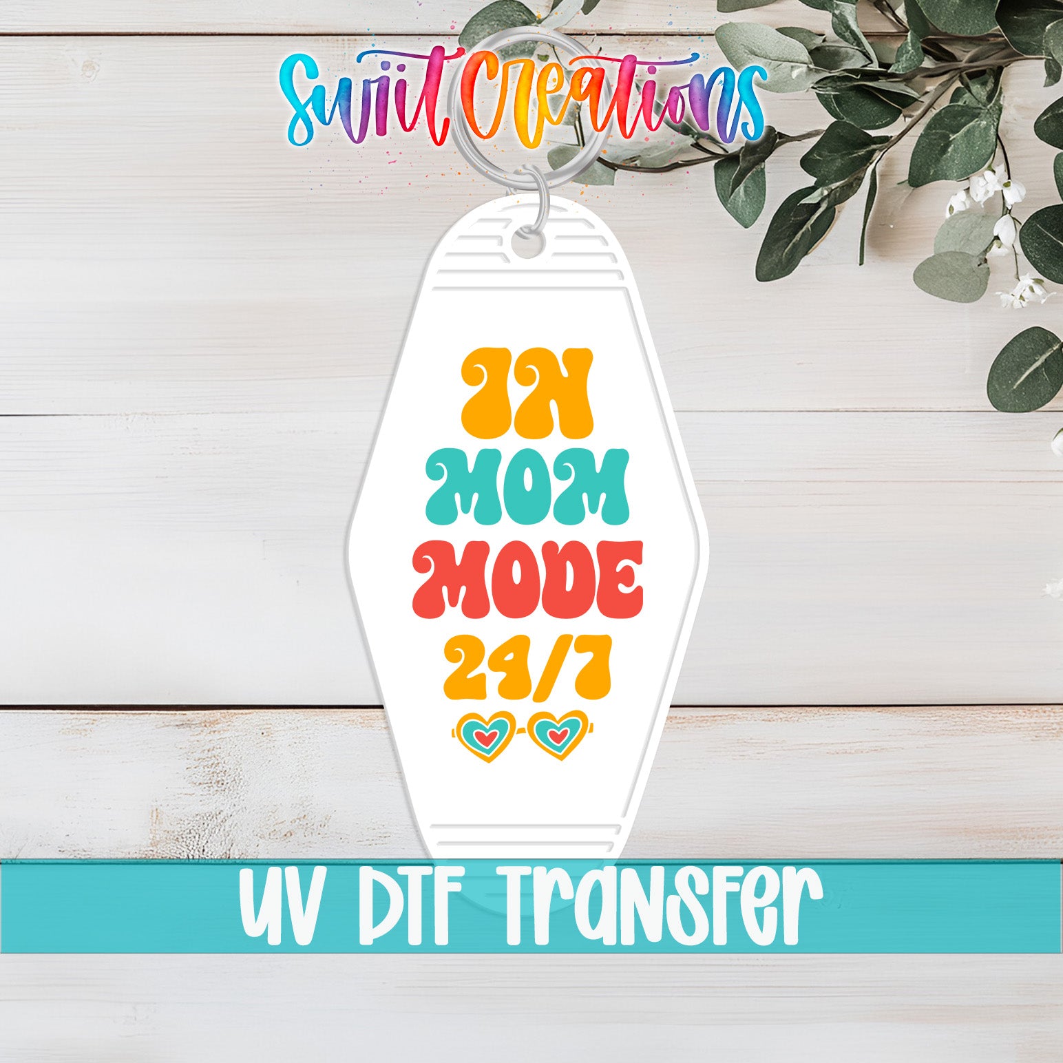 In Mom Mode 24/7 motel keychain UV DTF transfer flat lay mockup by Swiit Creations