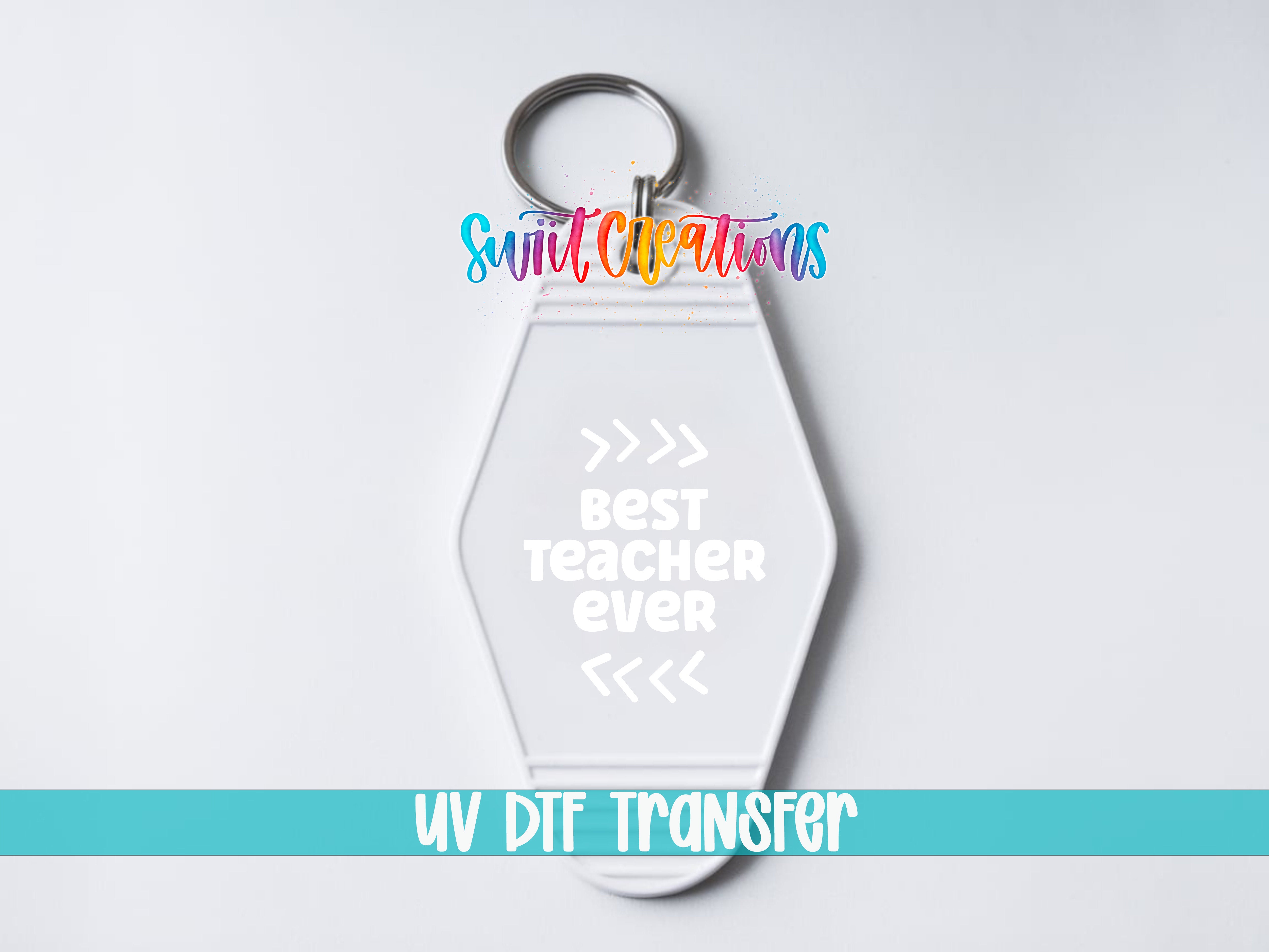 Best Teacher Ever motel keychain UV DTF transfer close-up mockup by Swiit Creations