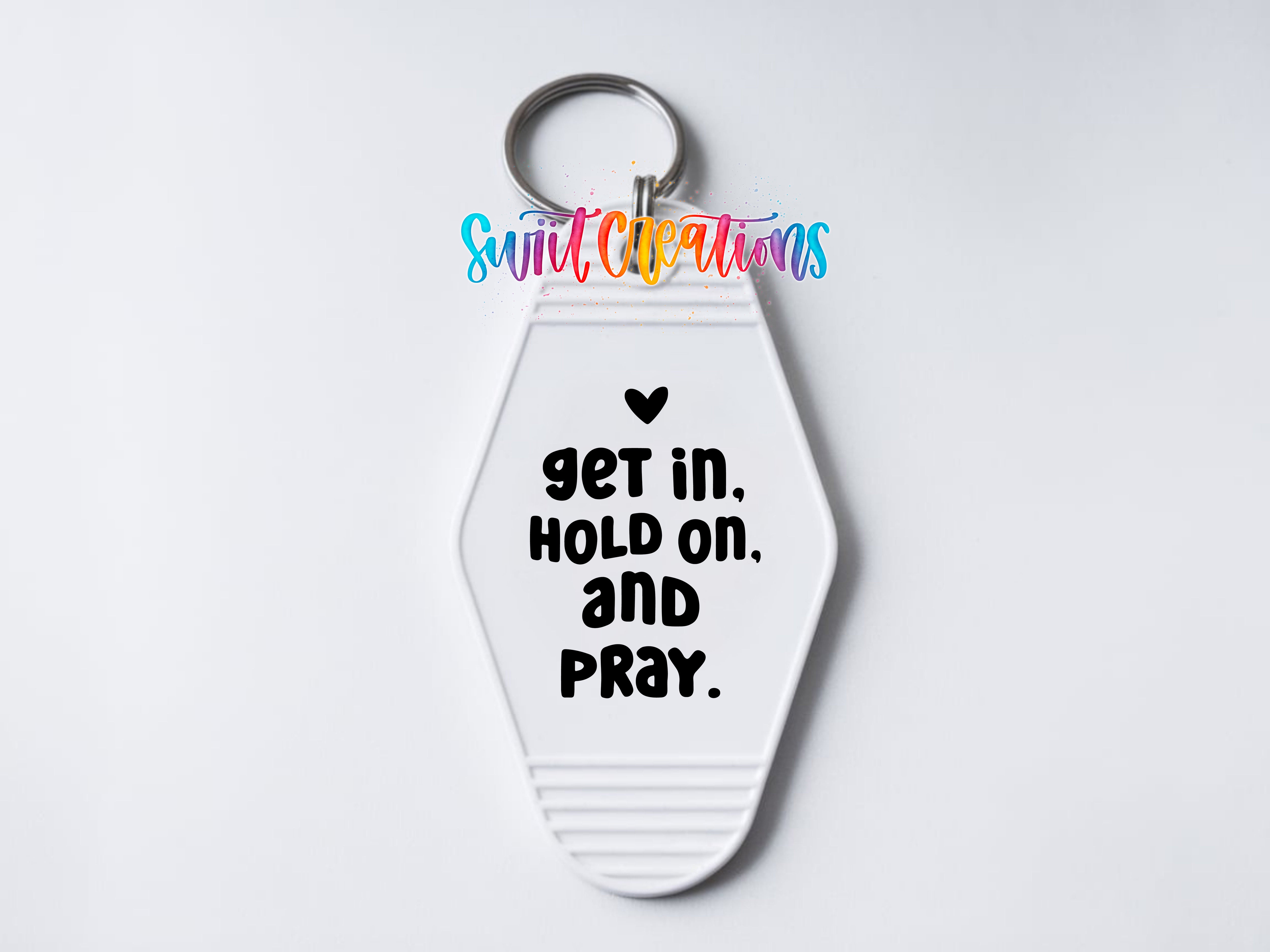 Get In, Hold On, and Pray motel keychain UV DTF transfer clean keychain mockup by Swiit Creations