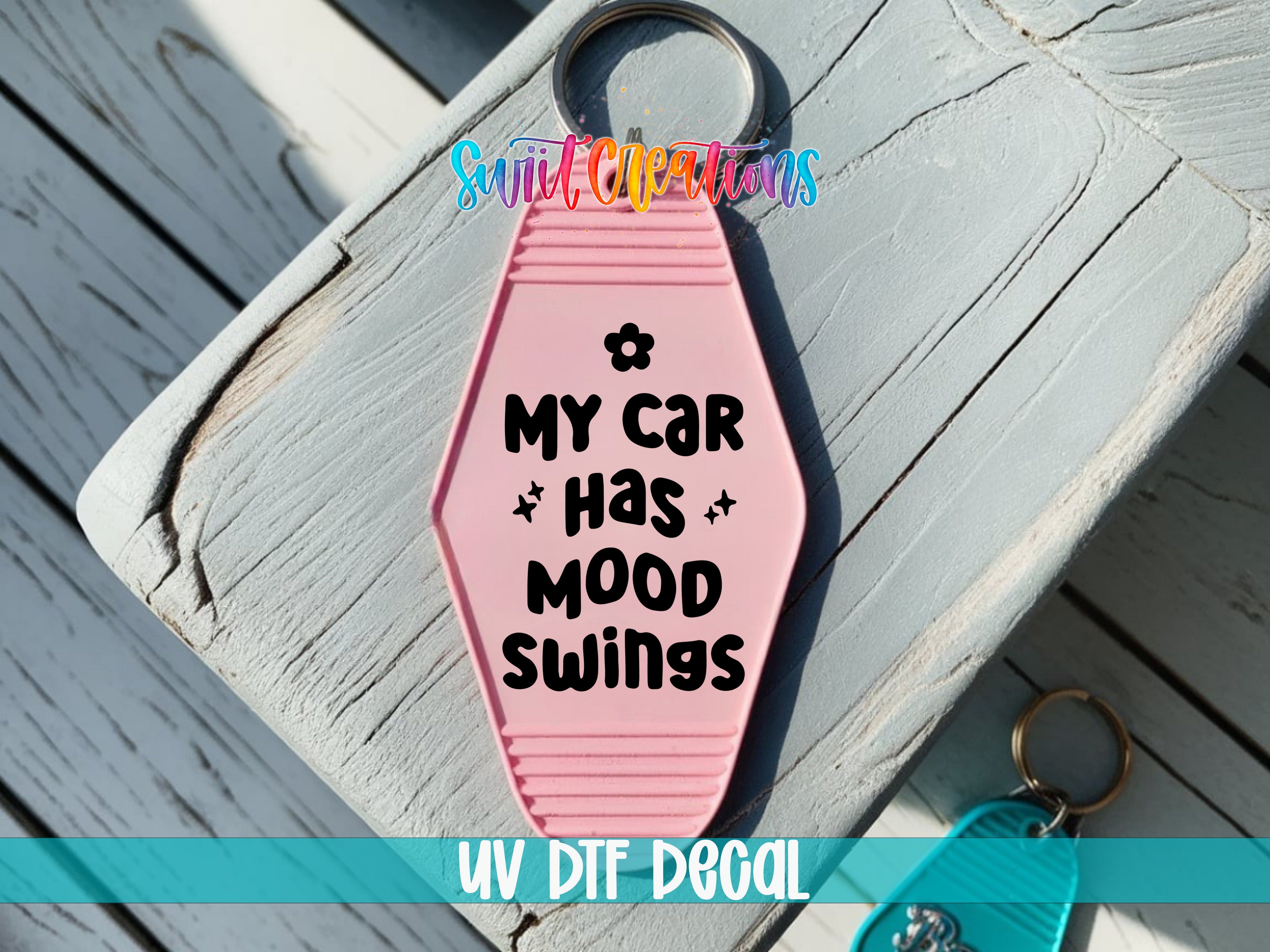 My Car Has Mood Swings motel keychain UV DTF transfer colored keychain mockup by Swiit Creations