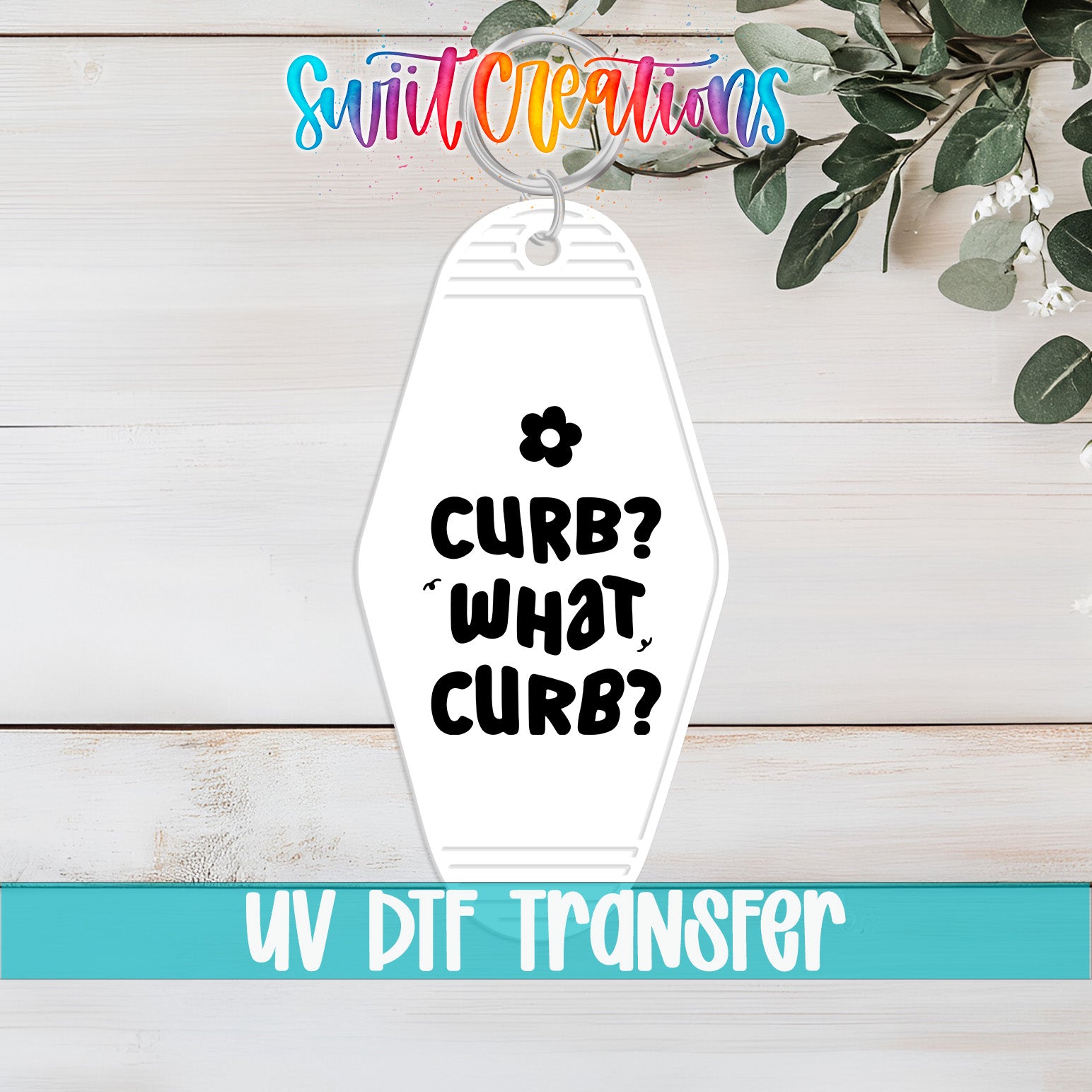 Curb? What Curb? motel keychain UV DTF transfer flat lay mockup by Swiit Creations