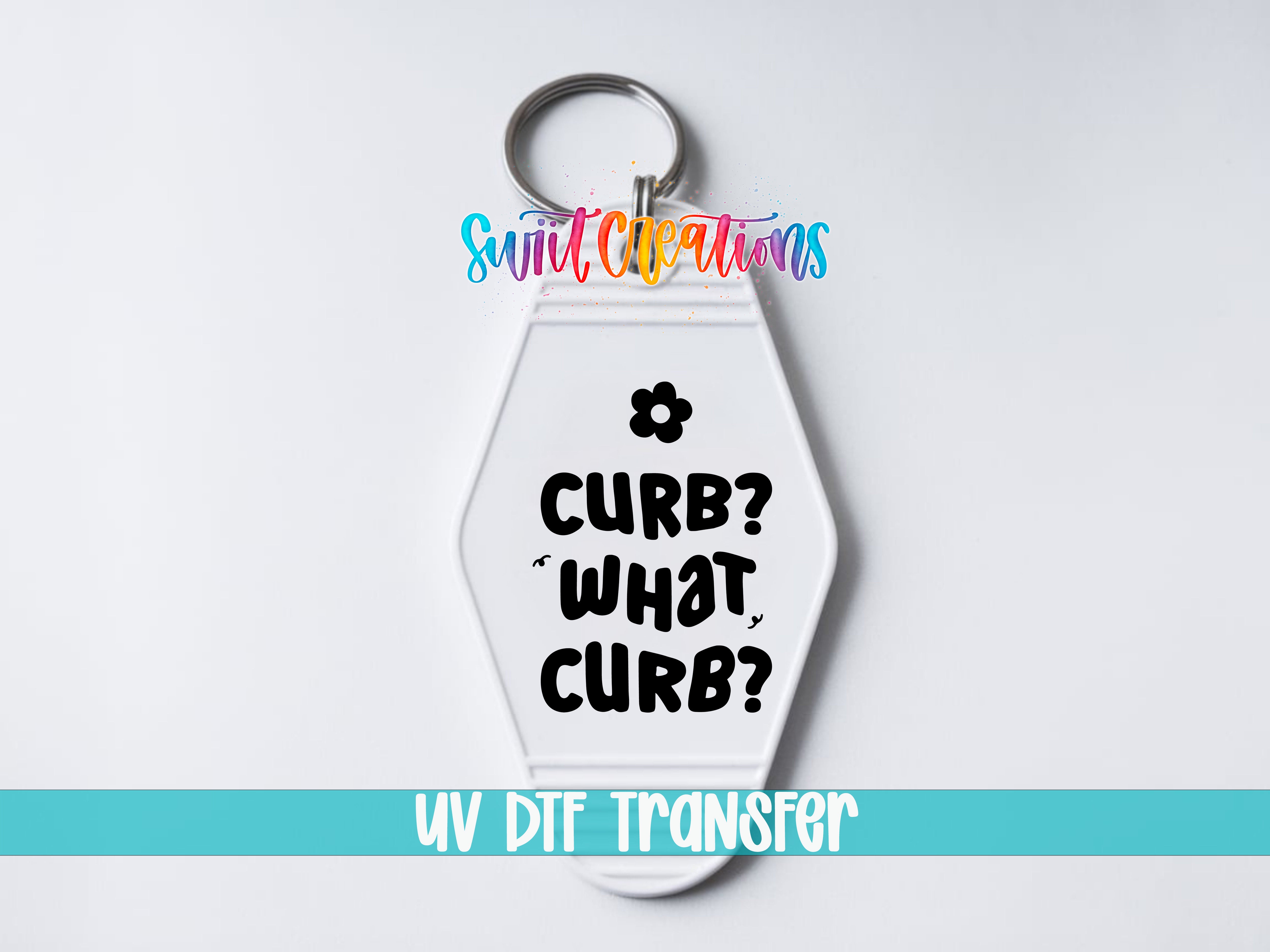 Curb? What Curb? motel keychain UV DTF transfer close-up mockup by Swiit Creations