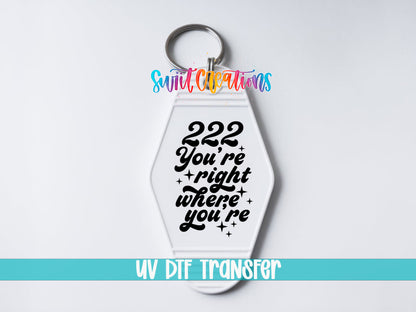 222 You’re Right Where You’re Meant to Be motel keychain UV DTF transfer close-up mockup by Swiit Creations