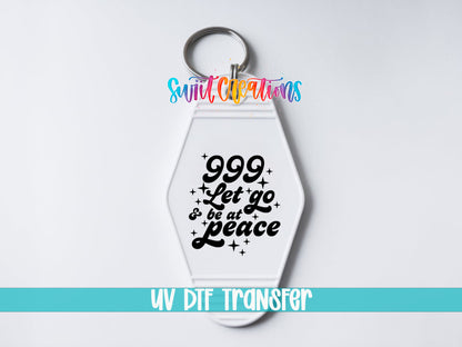 999 Let Go and Be at Peace motel keychain UV DTF transfer close-up mockup by Swiit Creations