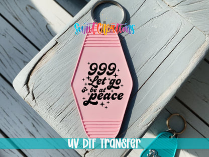 999 Let Go and Be at Peace motel keychain UV DTF transfer colored keychain mockup by Swiit Creations