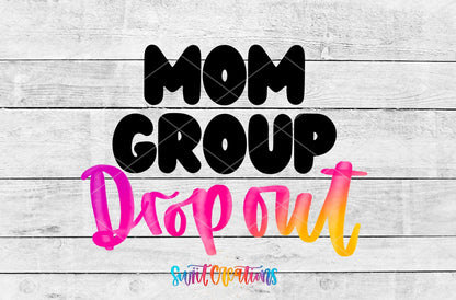 Mom Group Drop Out UV DTF Decal | Funny Mom Life Wrap | UV1130 - Swiit Creations
