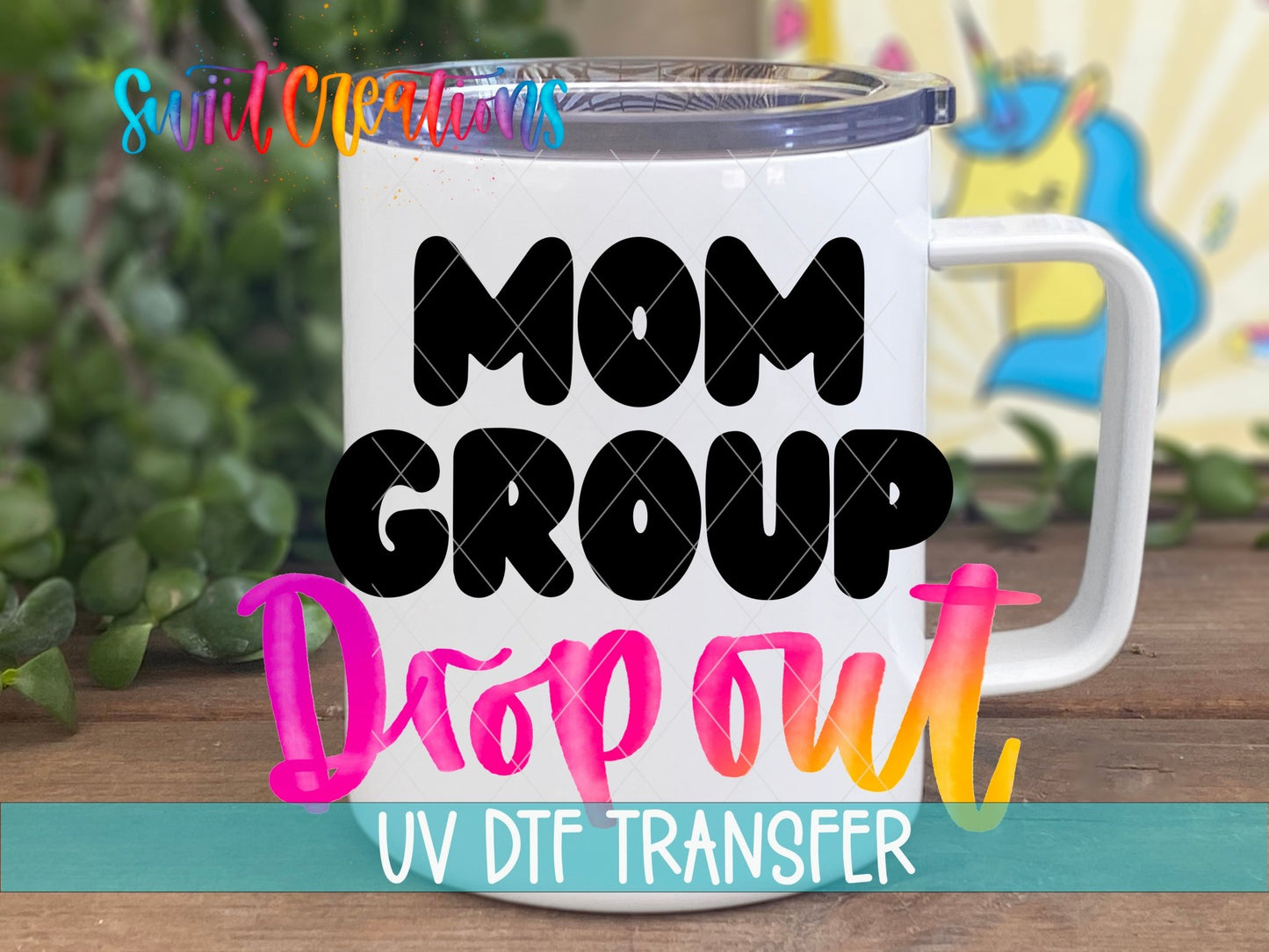 Mom Group Drop Out UV DTF Decal | Funny Mom Life Wrap | UV1130 - Swiit Creations