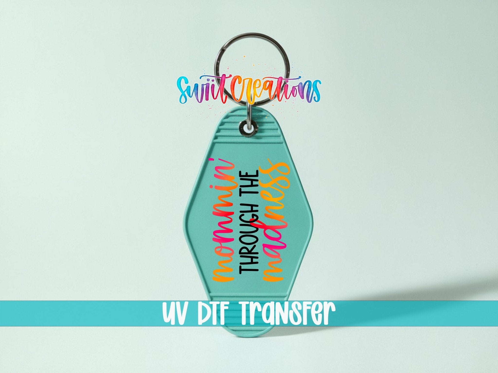 Mommin' Through The Madness Motel Keychain UV DTF Transfer | Funny Mom Saying | MK1131 - Swiit Creations