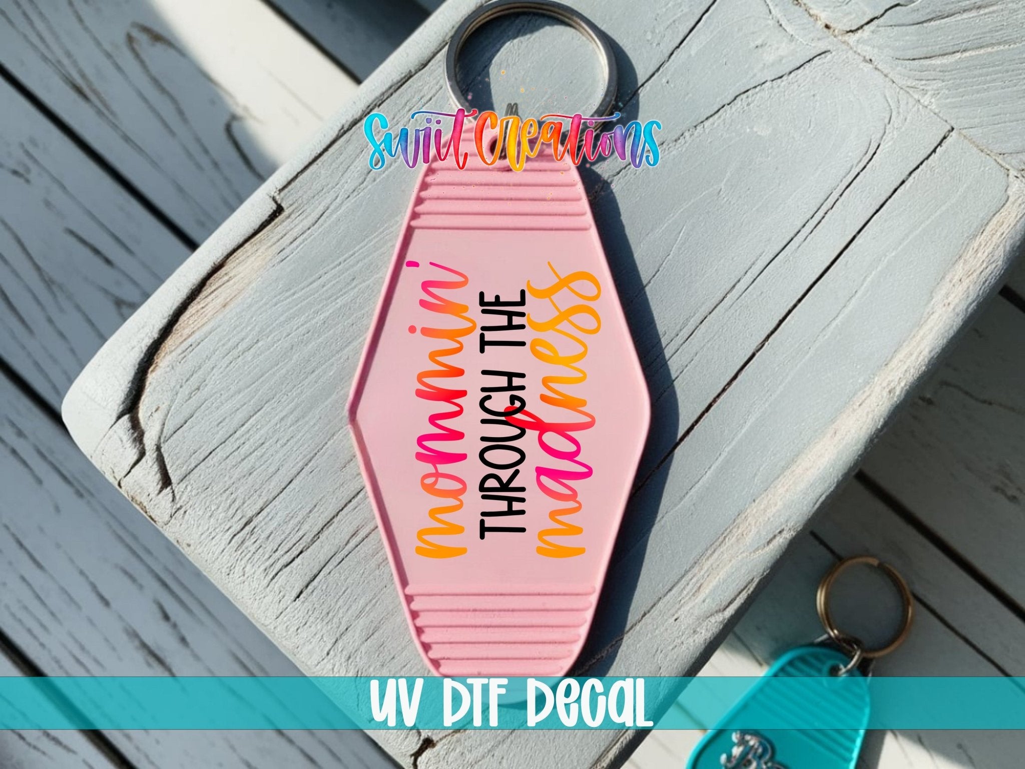 Mommin' Through The Madness Motel Keychain UV DTF Transfer | Funny Mom Saying | MK1131 - Swiit Creations
