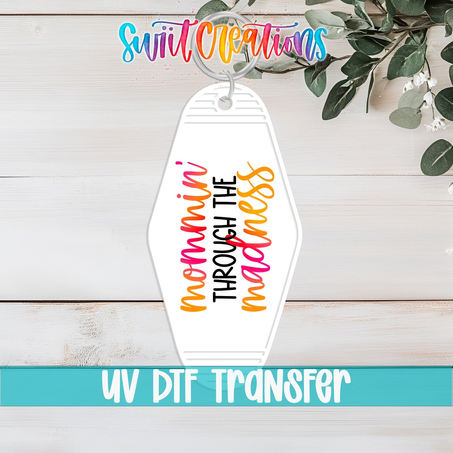 Mommin' Through The Madness Motel Keychain UV DTF Transfer | Funny Mom Saying | MK1131 - Swiit Creations