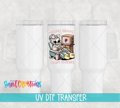 Murder Shows and Comfy Clothes UV DTF transfer on white 40 oz tumblers