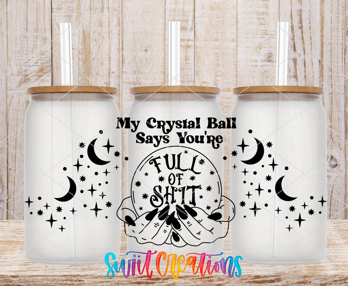 My Crystal Ball Says You're Full of Sh*t UV DTF full wrap on three clear glass cans with bamboo lids