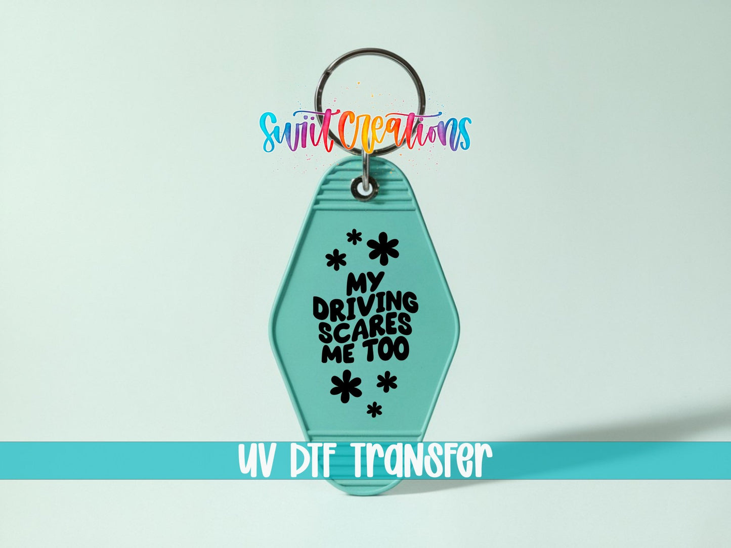 My Driving Scares Me Too Funny Motel Keychain UV DTF Transfer | MK2035 - Swiit Creations