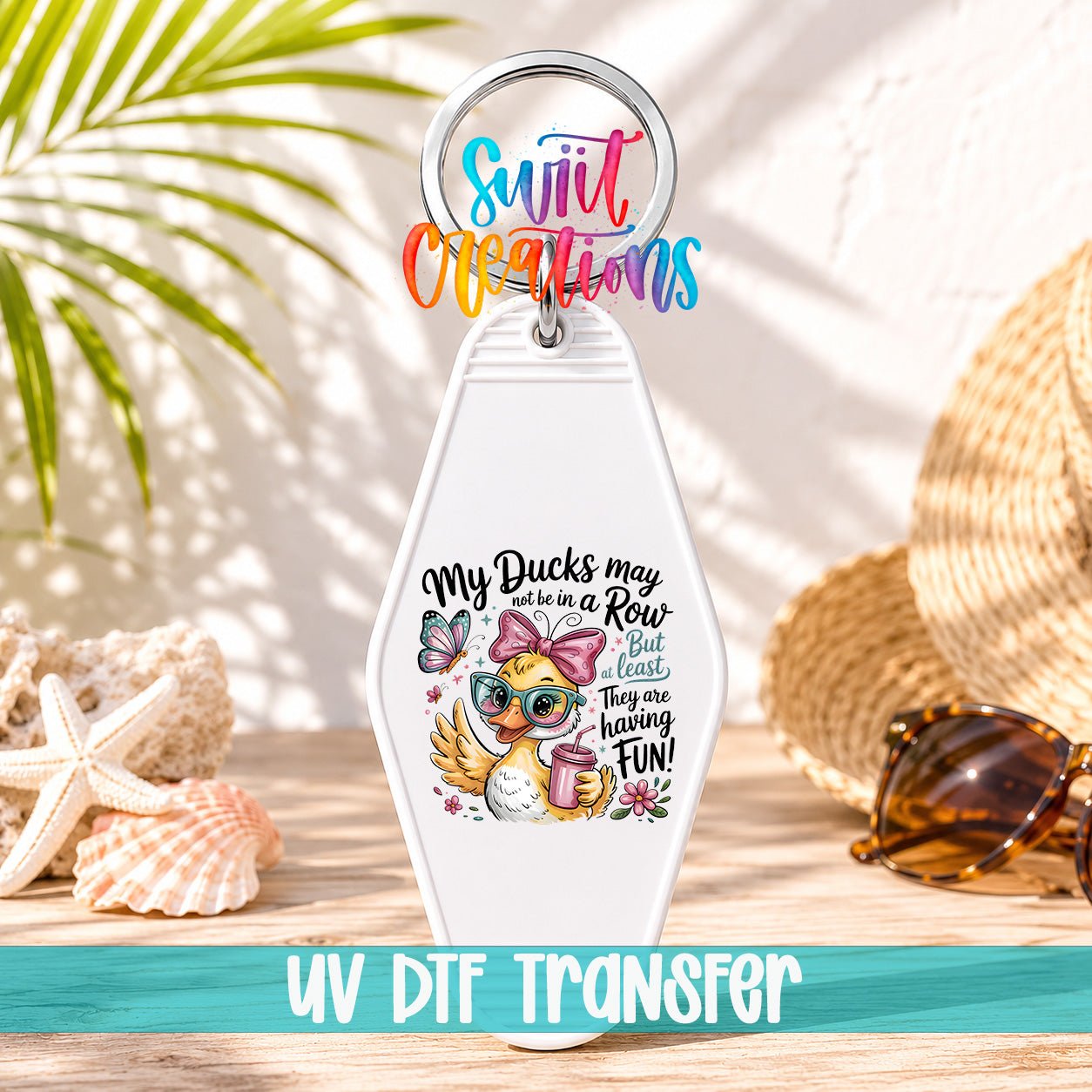 My Ducks May Not Be In A Row Motel Keychain UV DTF Transfer | Funny Duck Design | MK1925 - Swiit Creations