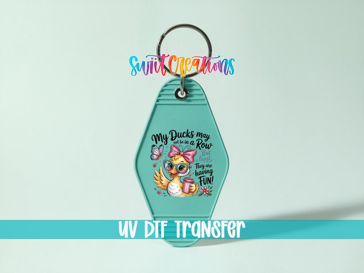 My Ducks May Not Be In A Row Motel Keychain UV DTF Transfer | Funny Duck Design | MK1925 - Swiit Creations