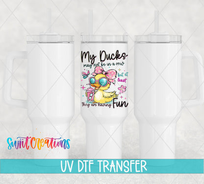 My Ducks May Not Be in a Row duck in sunglasses UV DTF transfer on white 40 oz tumblers