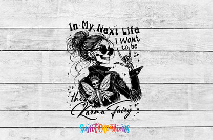 I Want to Be the Karma Fairy UV DTF transfer artwork on a white wood background