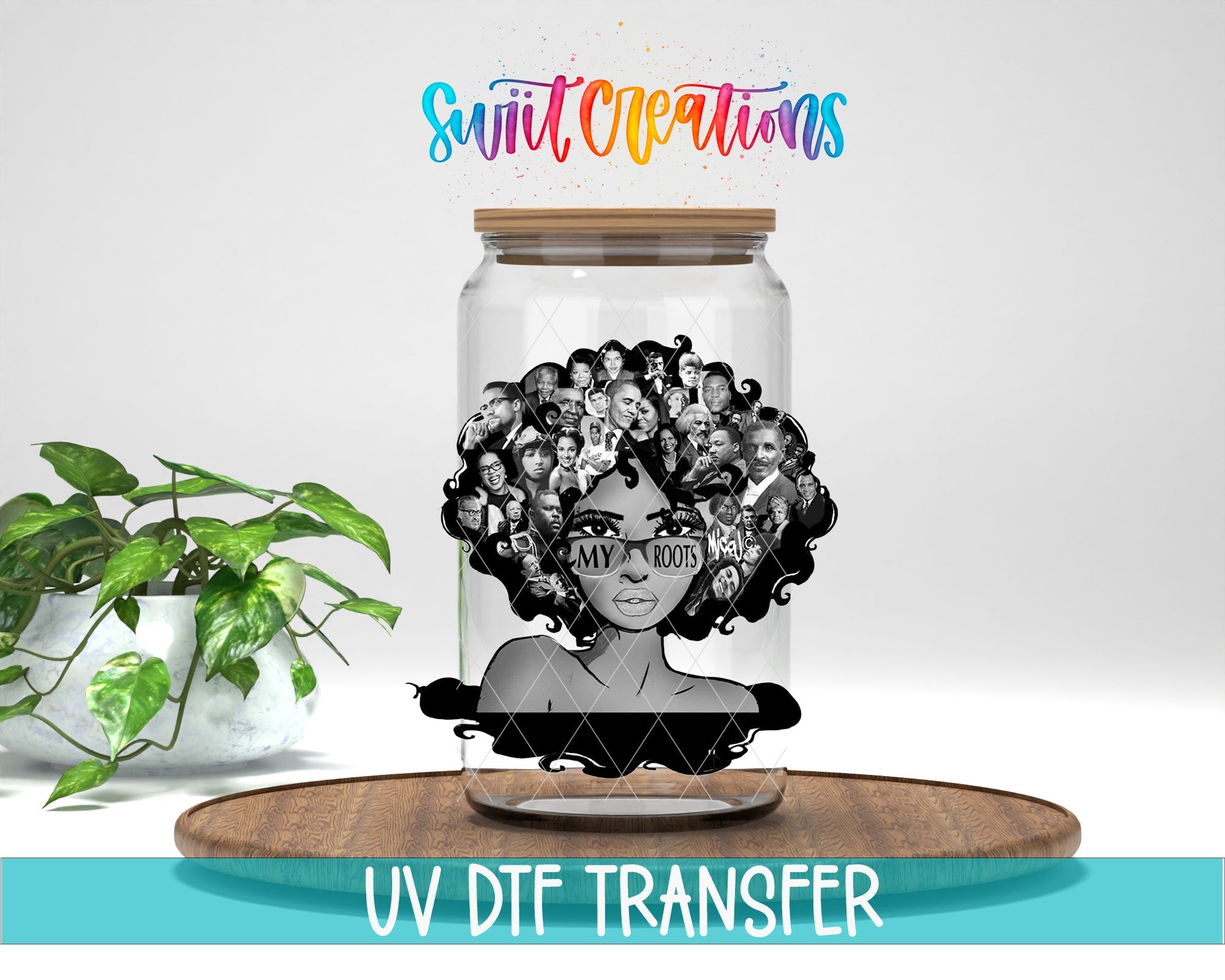 My Roots UV DTF Cup Decal | UV052 - Swiit Creations