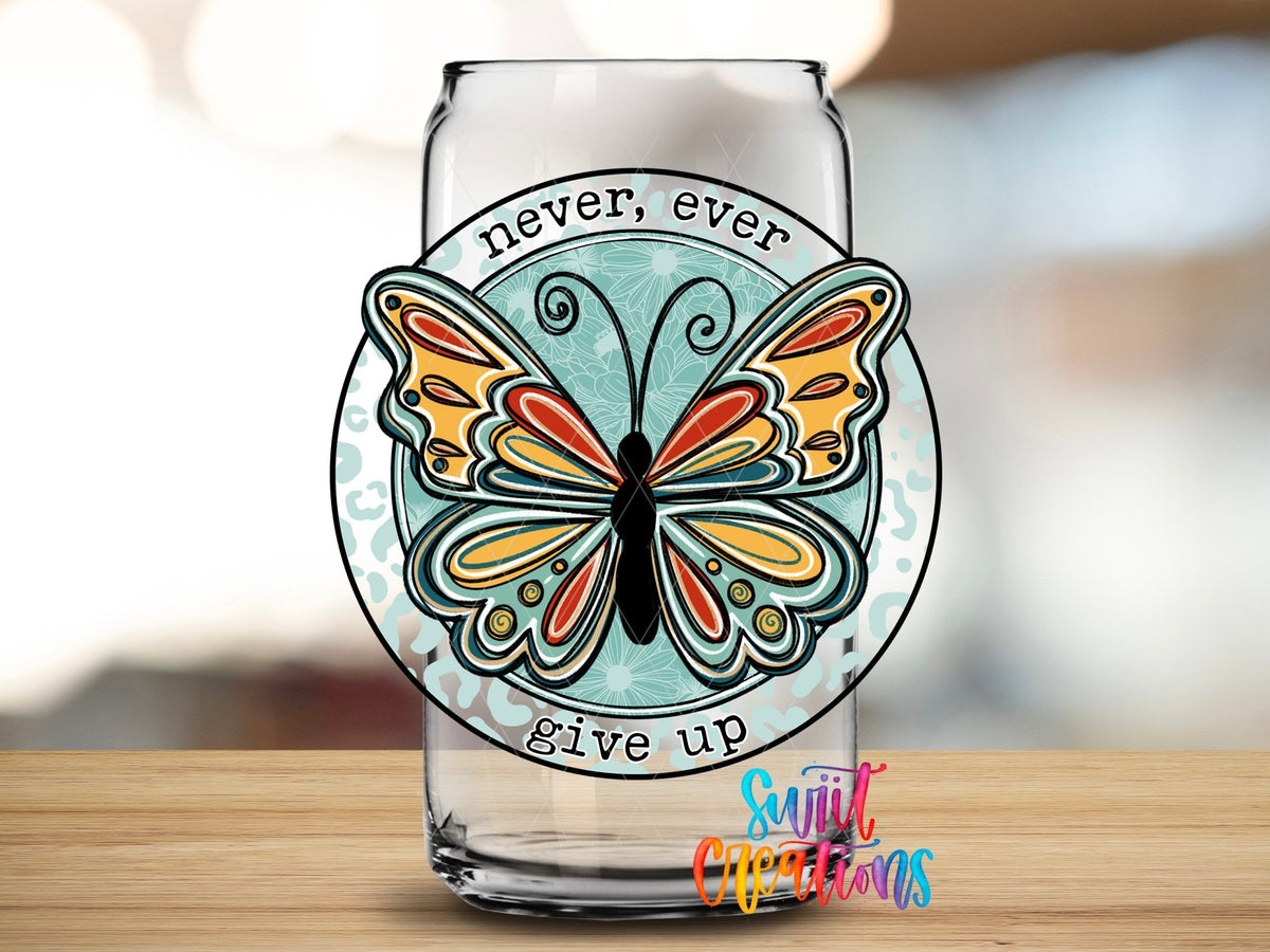 Never Ever Give Up UV DTF Cup Decal | UV872 - Swiit Creations