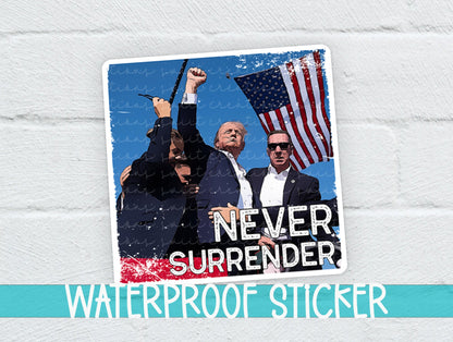 Never Surrender Trump Sticker SS910 - Swiit Creations