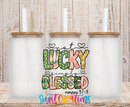 Not Lucky Simply Blessed UV DTF transfer on frosted glass cans with bamboo lids