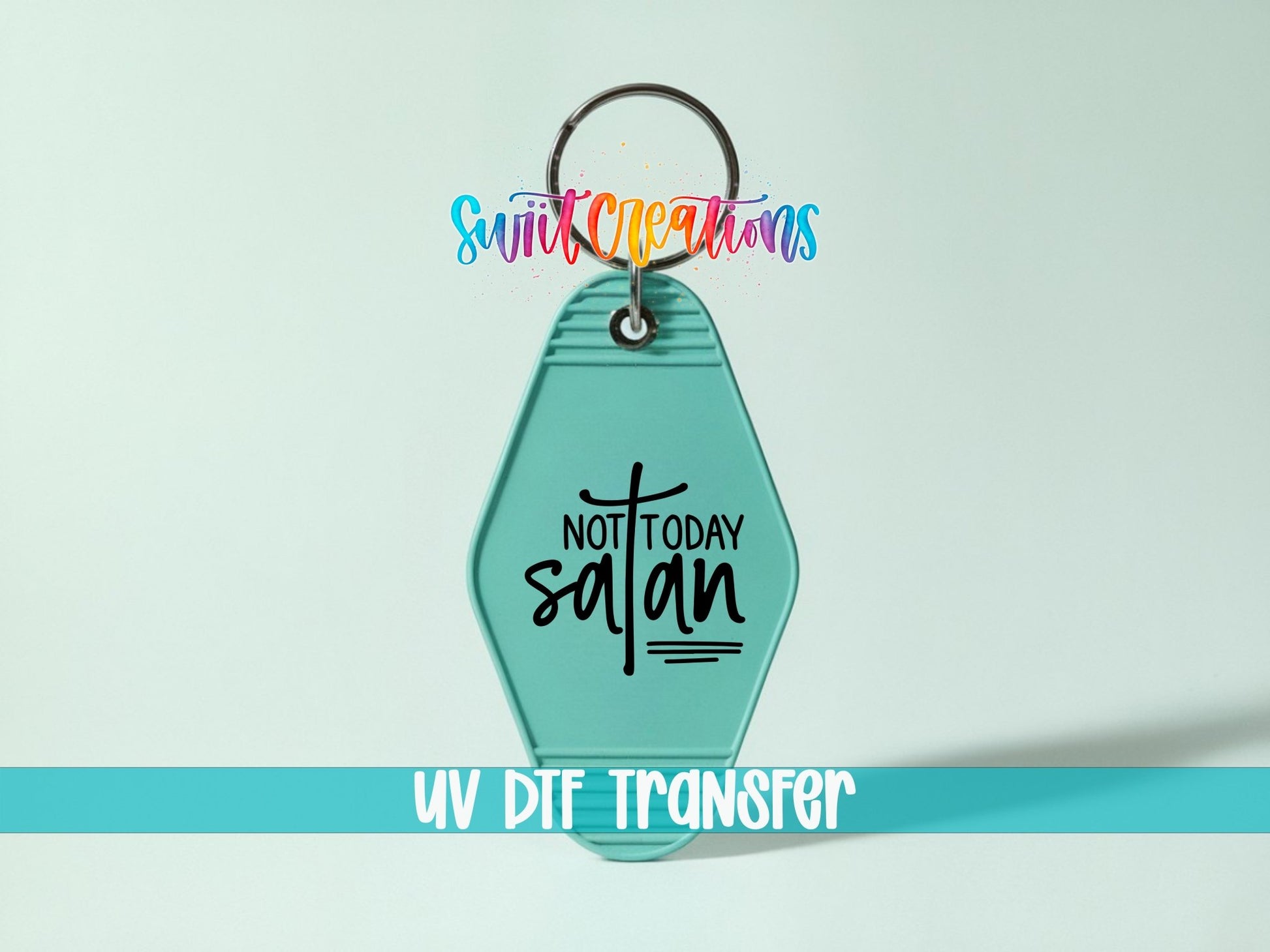 Not Today Satan Motel Keychain UV DTF Transfer | Faith Humor Design | MK1083 - Swiit Creations