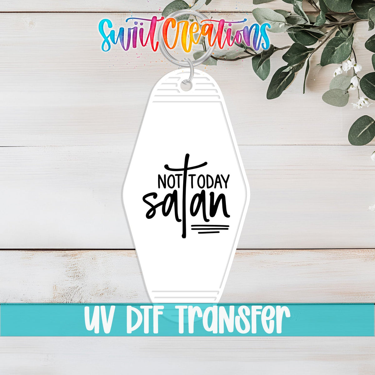 Not Today Satan Motel Keychain UV DTF Transfer | Faith Humor Design | MK1083 - Swiit Creations