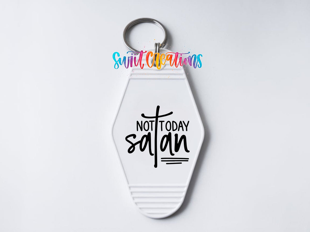 Not Today Satan Motel Keychain UV DTF Transfer | Faith Humor Design | MK1083 - Swiit Creations